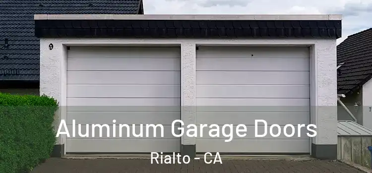  Aluminum Garage Doors Rialto - CA