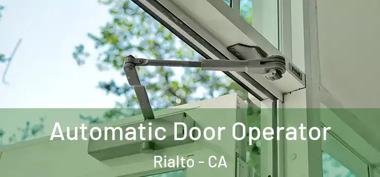 Automatic Door Operator Rialto - CA
