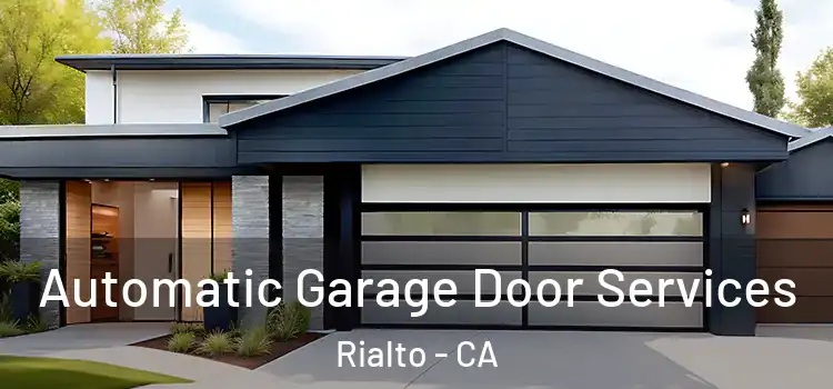  Automatic Garage Door Services Rialto - CA