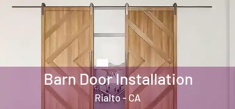 Barn Door Installation Rialto - CA