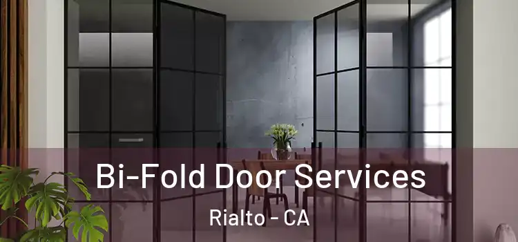 Bi-Fold Door Services Rialto - CA