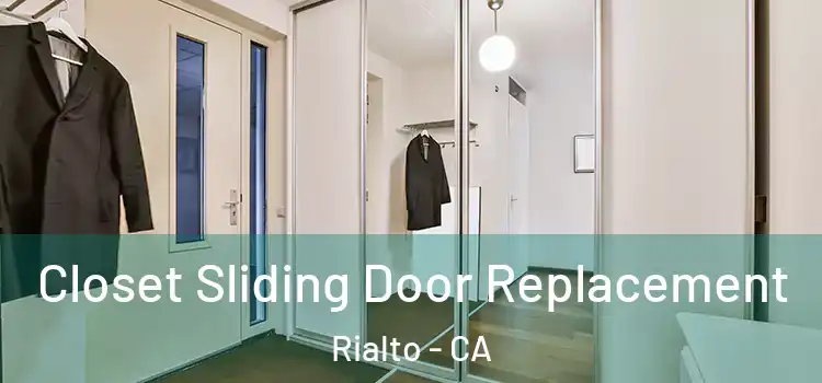 Closet Sliding Door Replacement Rialto - CA