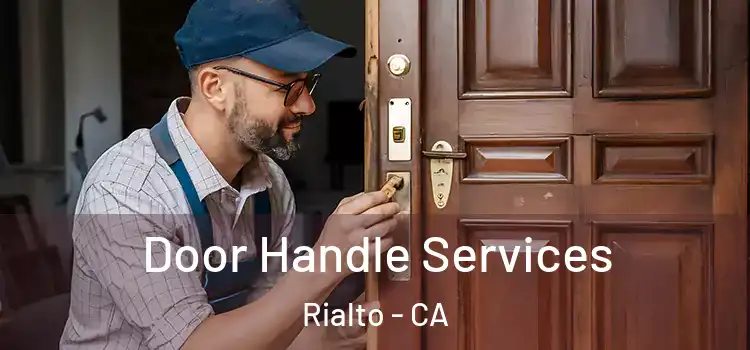 Door Handle Services Rialto - CA