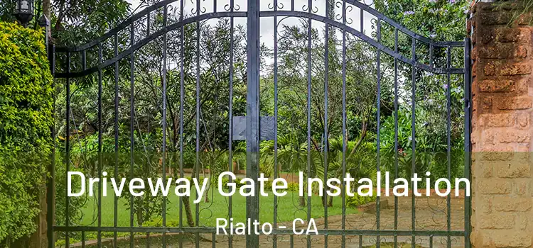Driveway Gate Installation Rialto - CA