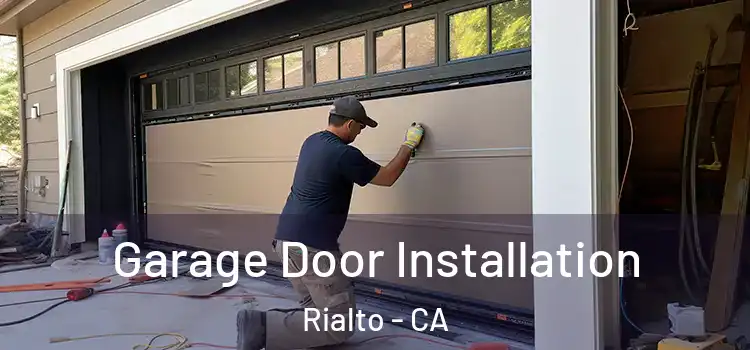  Garage Door Installation Rialto - CA