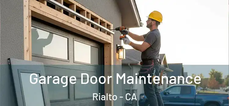 Garage Door Maintenance Rialto - CA
