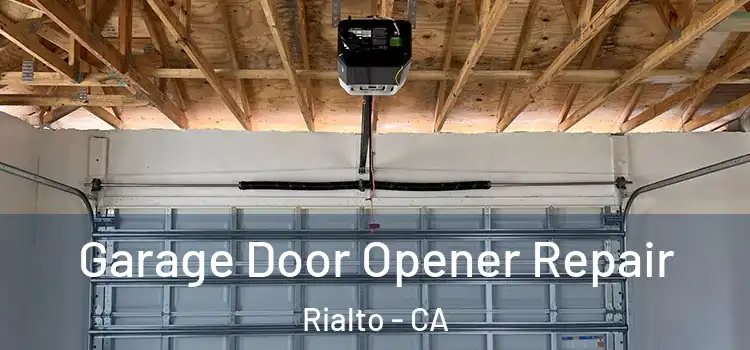  Garage Door Opener Repair Rialto - CA