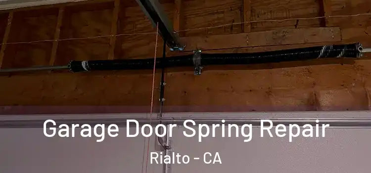  Garage Door Spring Repair Rialto - CA