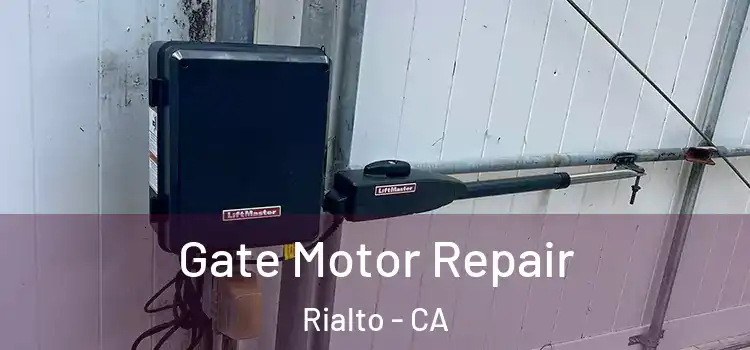 Gate Motor Repair Rialto - CA
