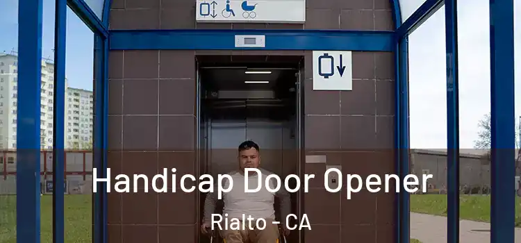 Handicap Door Opener Rialto - CA