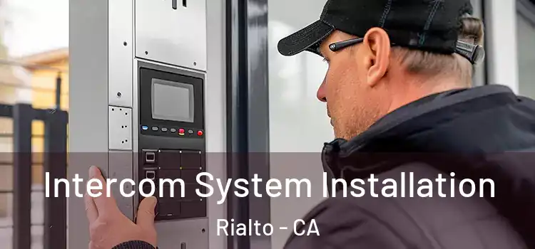 Intercom System Installation Rialto - CA