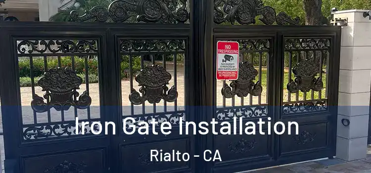 Iron Gate Installation Rialto - CA