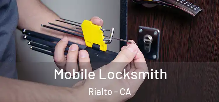  Mobile Locksmith Rialto - CA