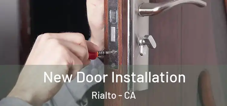 New Door Installation Rialto - CA