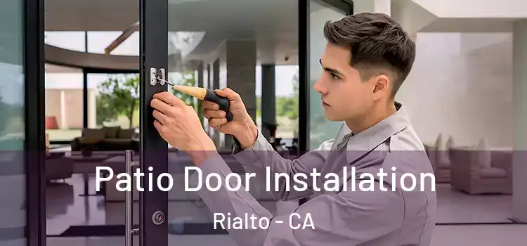 Patio Door Installation Rialto - CA