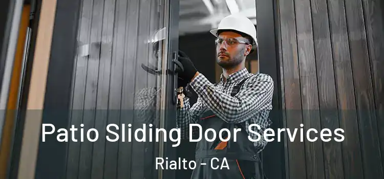 Patio Sliding Door Services Rialto - CA