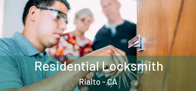 Residential Locksmith Rialto - CA