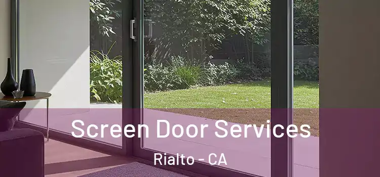 Screen Door Services Rialto - CA