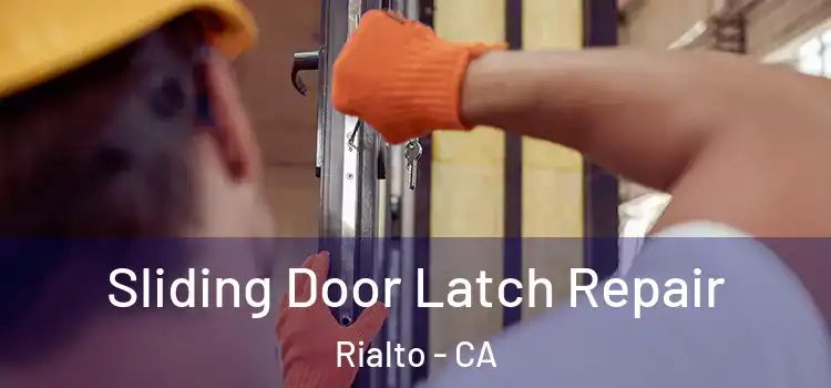 Sliding Door Latch Repair Rialto - CA