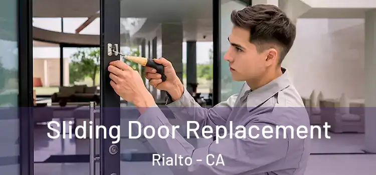 Sliding Door Replacement Rialto - CA