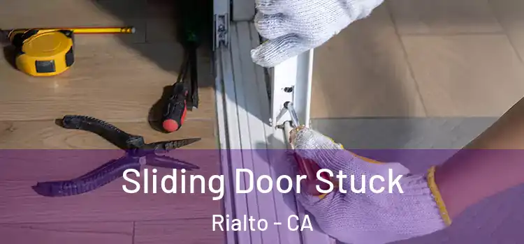 Sliding Door Stuck Rialto - CA
