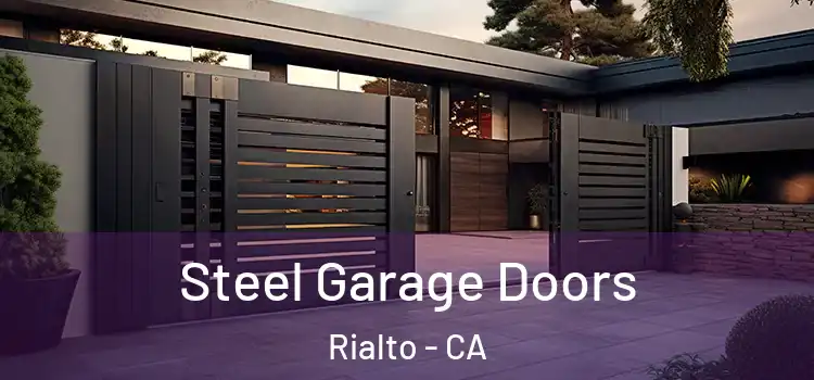 Steel Garage Doors Rialto - CA