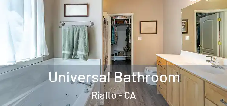 Universal Bathroom Rialto - CA