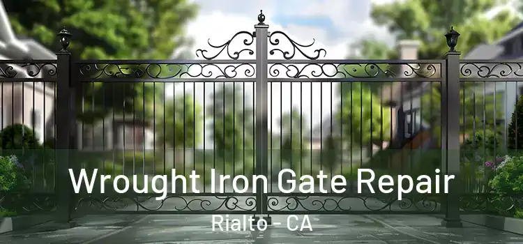 Wrought Iron Gate Repair Rialto - CA